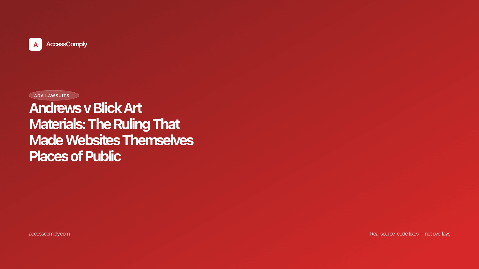 Andrews v Blick Art Materials: The Ruling That Made Websites Themselves Places of Public Accommodation — featured image