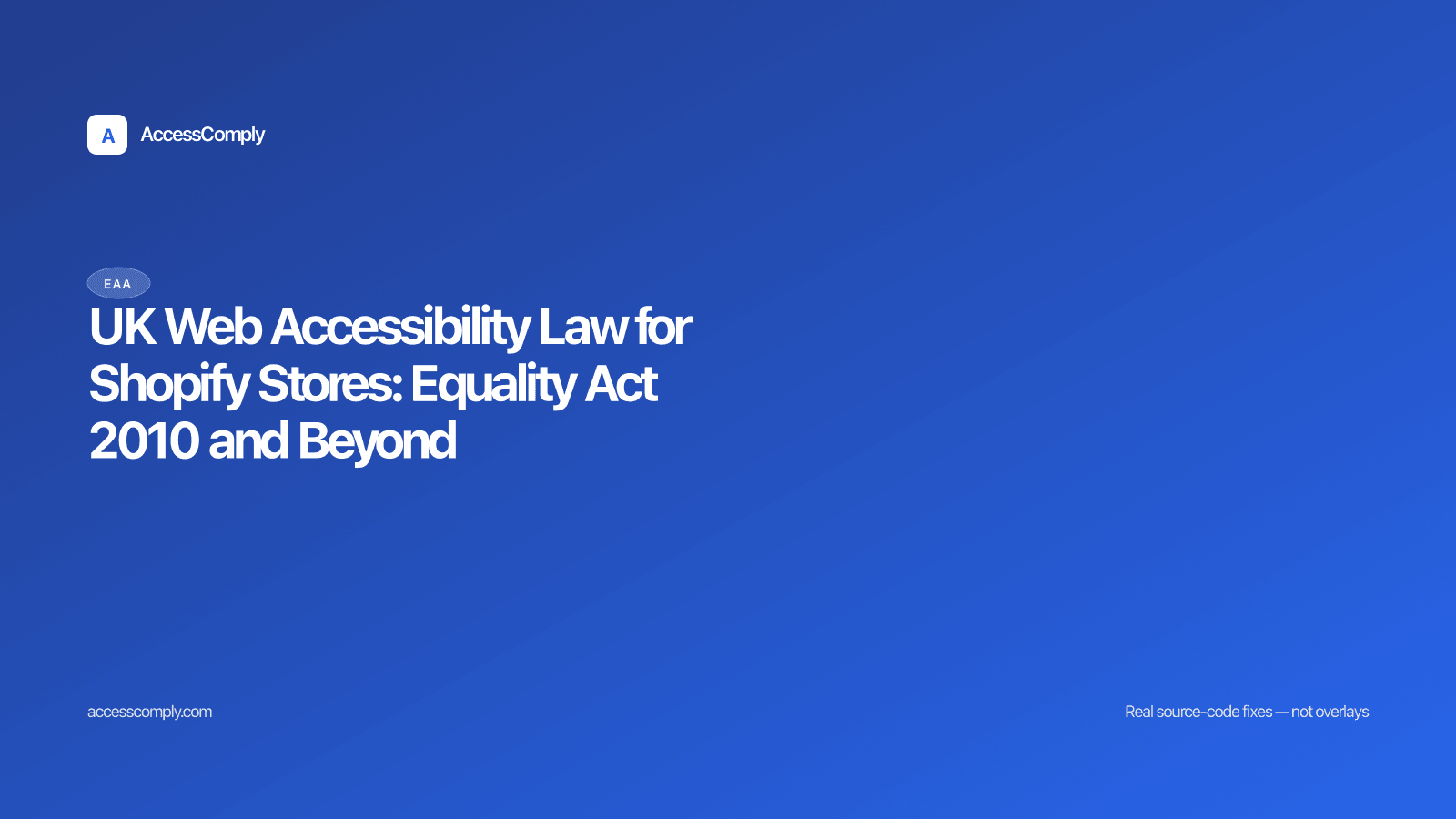 UK Web Accessibility Law for Shopify Stores: Equality Act 2010 and Beyond — featured image