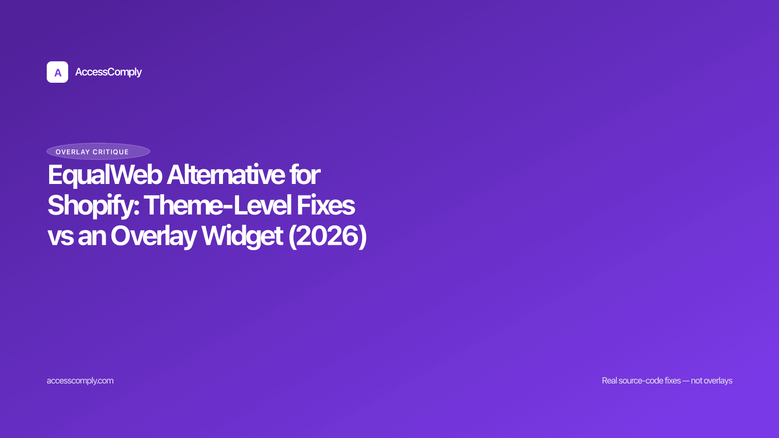 EqualWeb Alternative for Shopify: Theme-Level Fixes vs an Overlay Widget (2026) — featured image