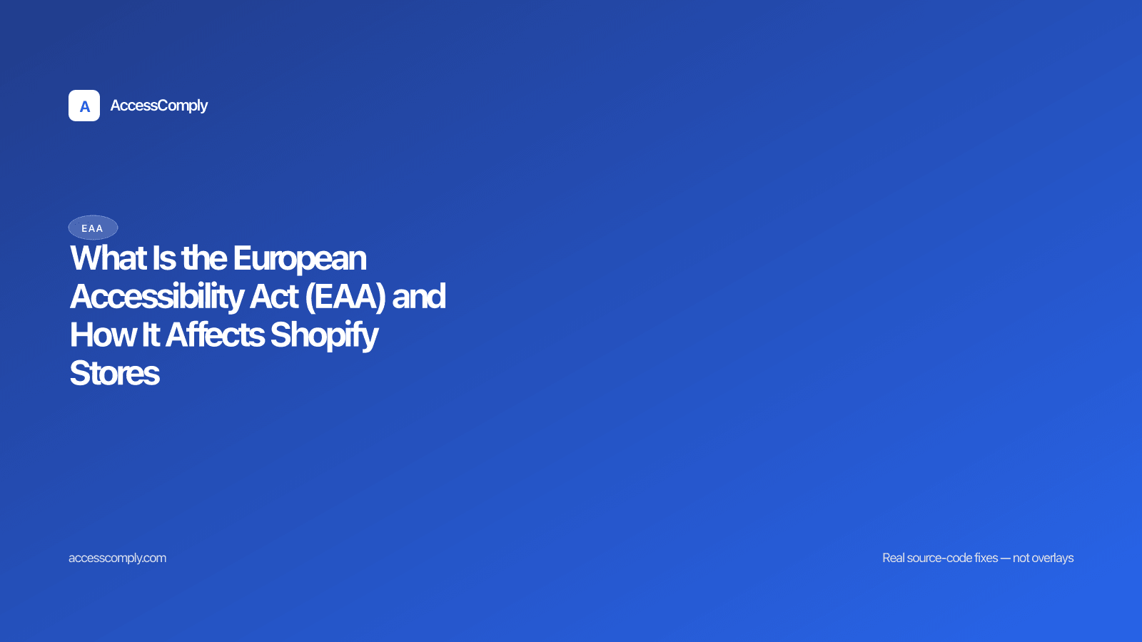 What Is the European Accessibility Act (EAA) and How It Affects Shopify Stores — featured image