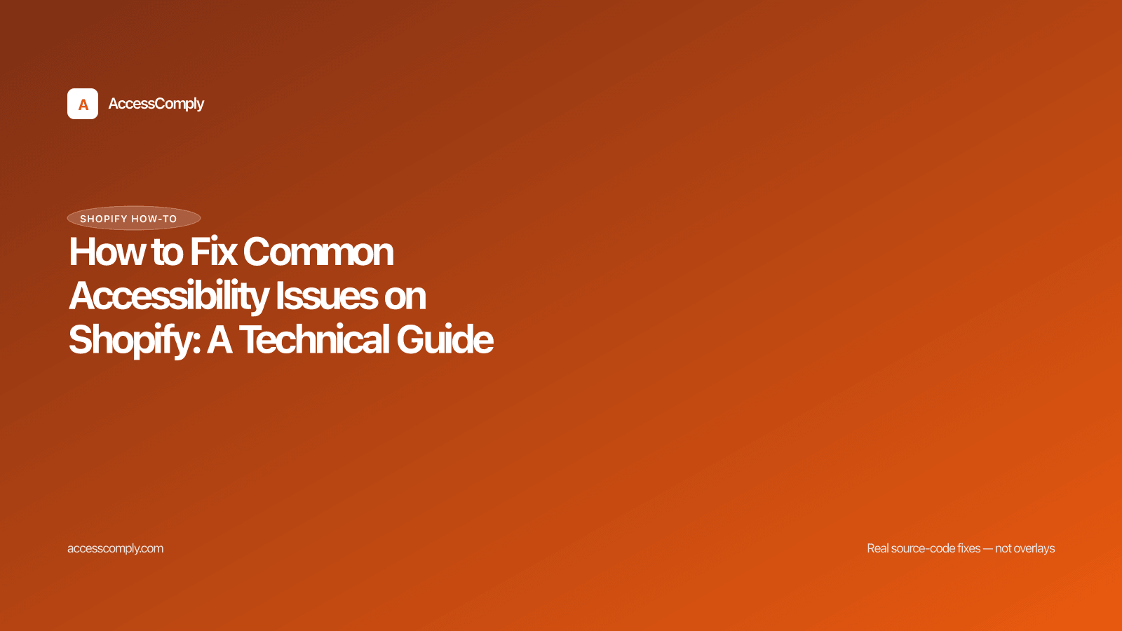 How to Fix Common Accessibility Issues on Shopify: A Technical Guide — featured image