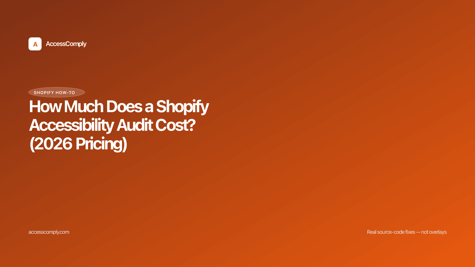 How Much Does a Shopify Accessibility Audit Cost? (2026 Pricing) — featured image