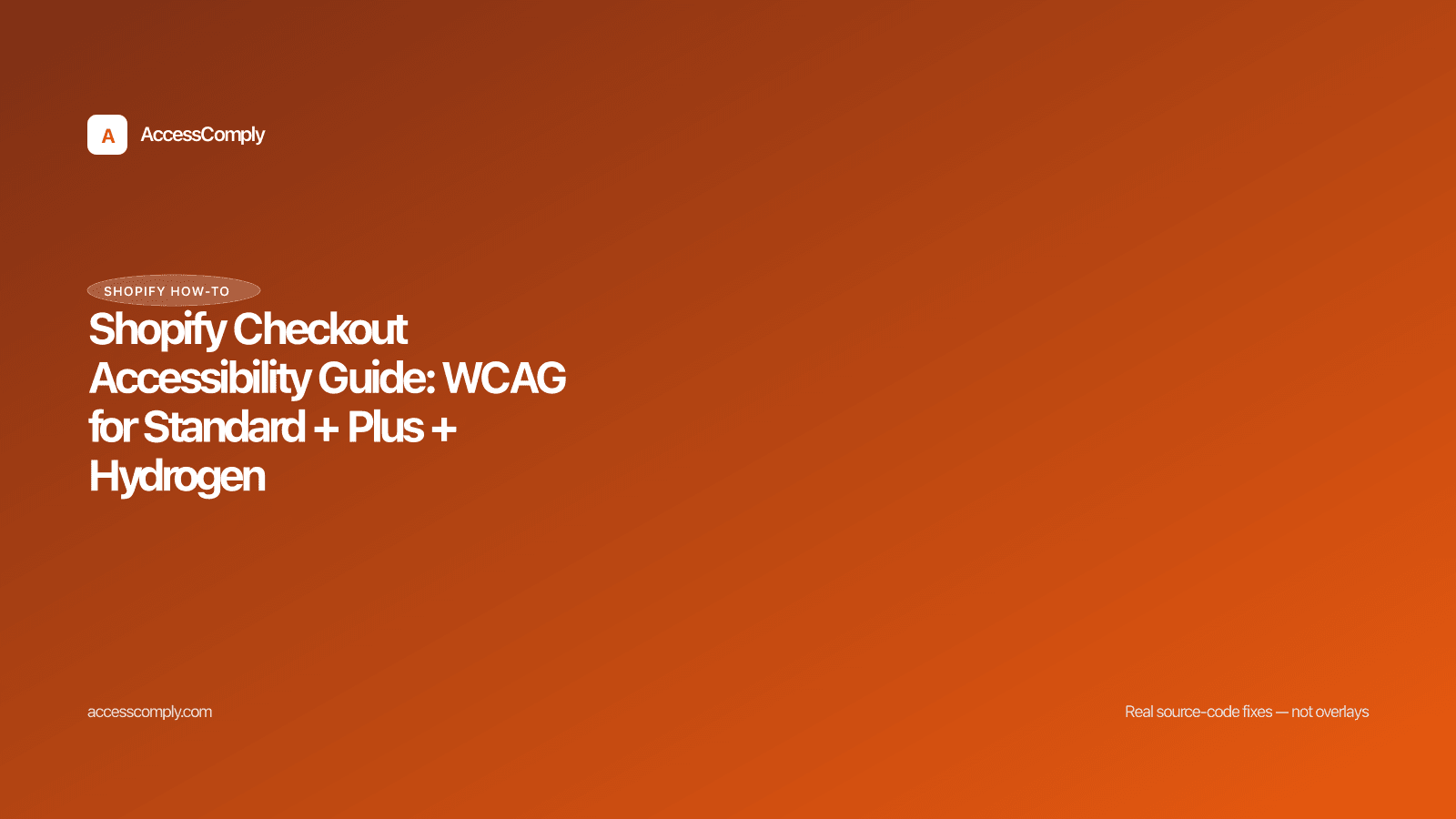 Shopify Checkout Accessibility Guide: WCAG for Standard + Plus + Hydrogen — featured image