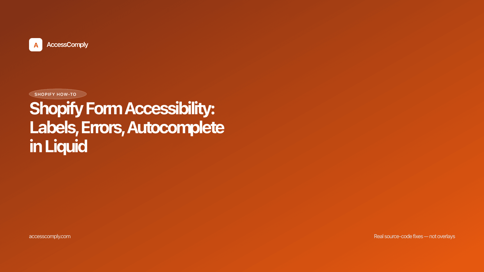 Shopify Form Accessibility: Labels, Errors, Autocomplete in Liquid — featured image