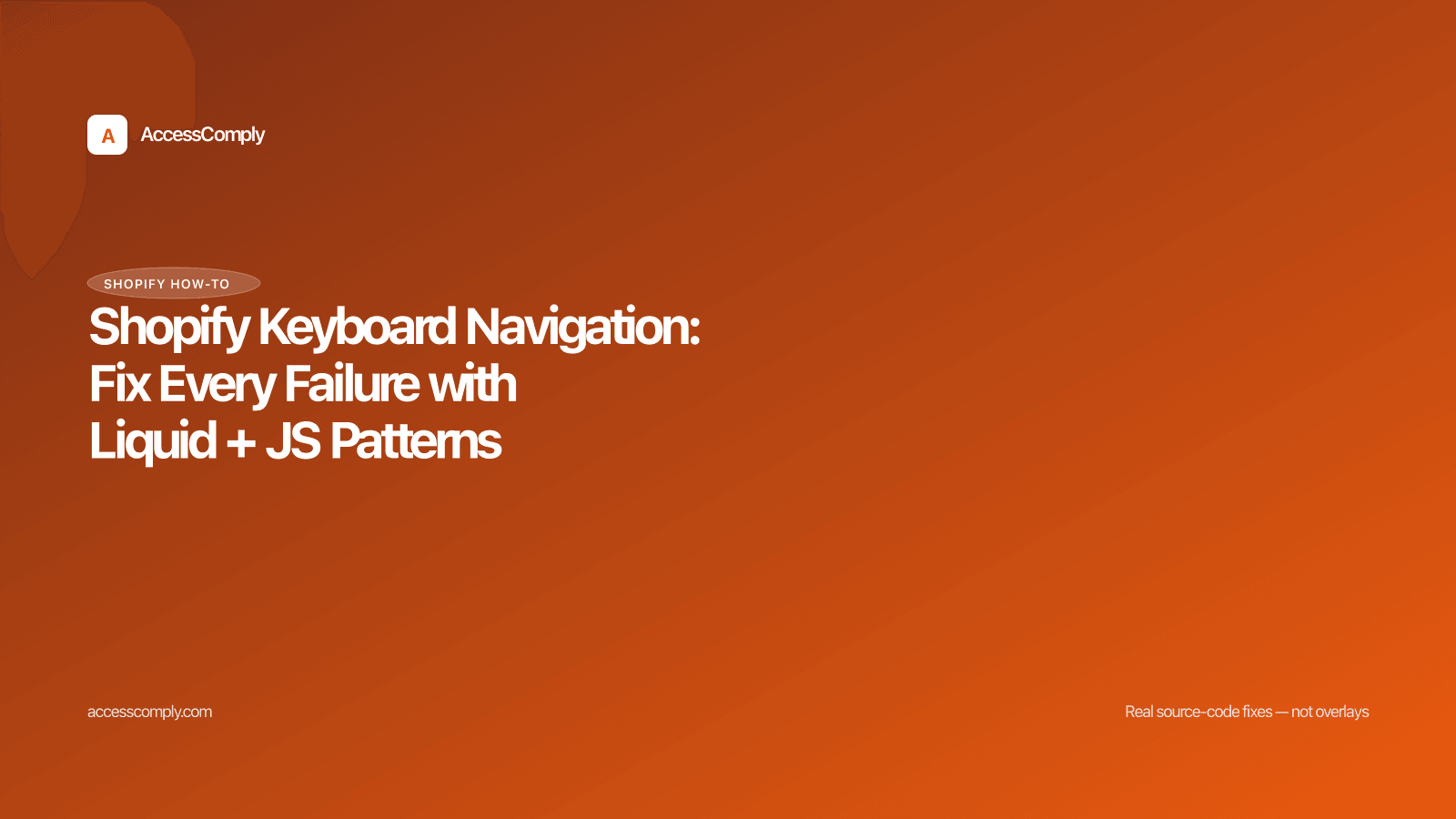 Shopify Keyboard Navigation: Fix Every Failure with Liquid + JS Patterns — featured image