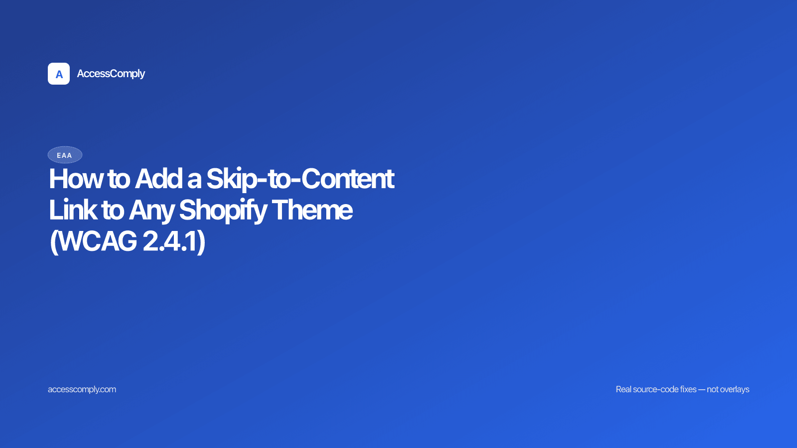 How to Add a Skip-to-Content Link to Any Shopify Theme (WCAG 2.4.1) — featured image
