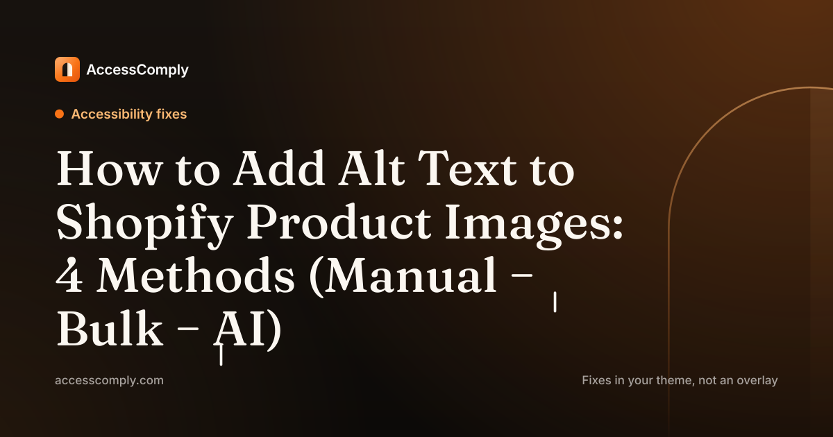 How to Add Alt Text to Shopify Product Images (4 Methods) | AccessComply